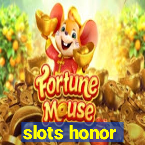 slots honor